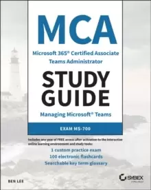 Image of MCA Microsoft 365 Teams Administrator Study Guide : Exam MS-700