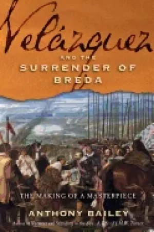 Image of velazquez and the surrender of breda the making of a masterpiece