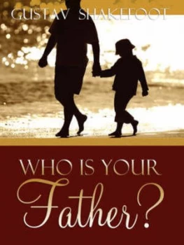 Image of Who Is Your Father by Gustav Shakefoot Paperback