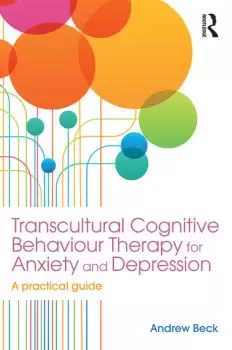 Image of Transcultural Cognitive Behaviour Therapy for Anxiety and DepressionA Practical Guide