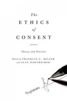 Image of The ethics of consent by Franklin Miller