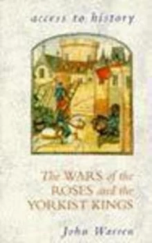 Image of The Wars of the Roses and the Yorkist Kings by John Warren Paperback