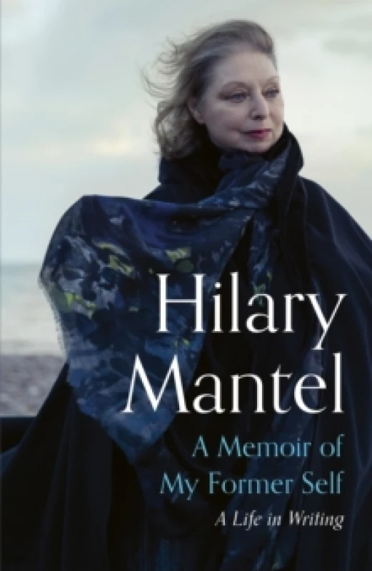 Image of A Memoir of My Former Self : A Life in Writing Hardback