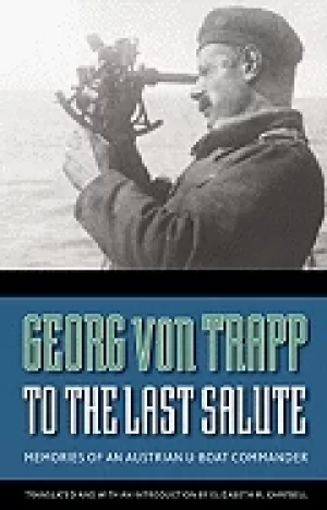 Image of to the last salute memories of an austrian u boat commander