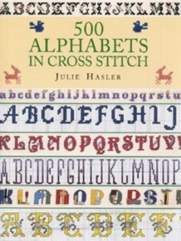Image of 500 Alphabets in Cross Stitch by Julie S Hasler and Valerie Janitch Hardback