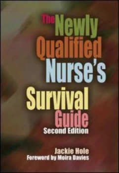 Image of The Newly Qualified Nurses Survival Guide by Hole Paperback