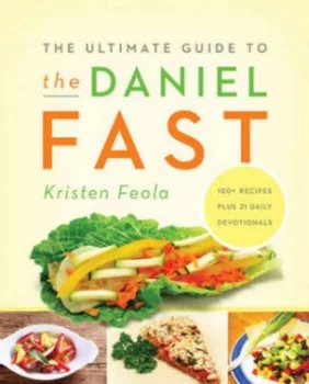 Image of The Ultimate Guide to the Daniel Fast by Kristen Feola Paperback