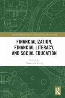 Image of Financialization, Financial Literacy, and Social Education