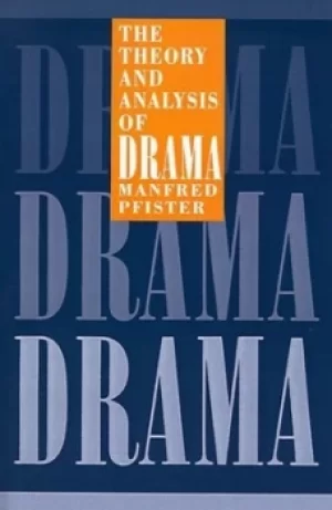 Image of The Theory and Analysis of Drama by Manfred Pfister