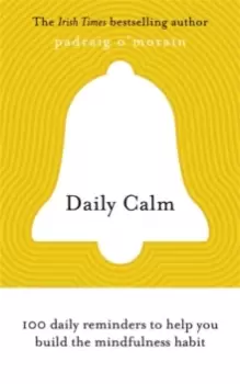 Image of Daily Calm : 100 daily reminders to help you build the mindfulness habit