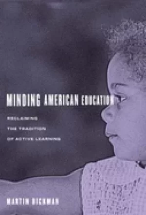 Image of minding american education reclaiming the tradition of active learning