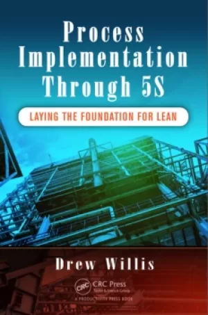Image of Process Implementation Through 5SLaying the Foundation for Lean