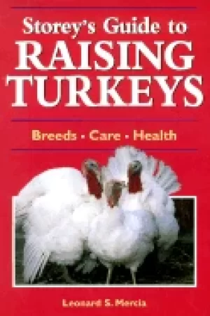 Image of storeys guide to raising turkeys breeds care health