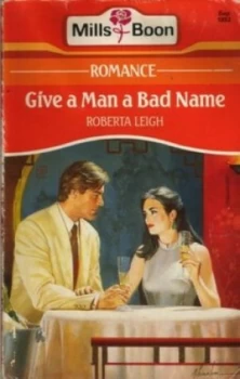 Image of Give a Man a Bad Name by Roberta Leigh Book