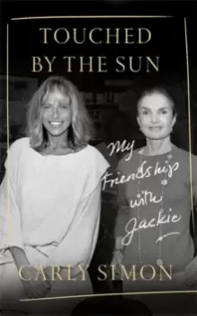 Image of Touched by the Sun : My Friendship with Jackie