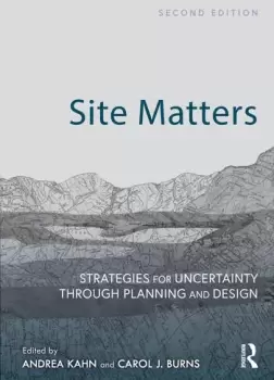 Image of Site MattersStrategies for Uncertainty Through Planning and Design