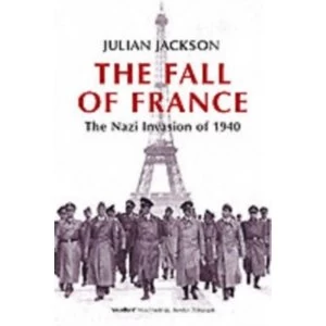 Image of The Fall of France: The Nazi Invasion of 1940 by Julian Jackson (Paperback, 2004)