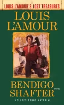 Image of Bendigo Shafter (Louis L'Amour's Lost Treasures) : A Novel