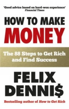 Image of How to Make Money by Felix Dennis Paperback