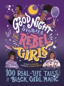 Image of Good Night Stories for Rebel Girls: 100 Real-Life Tales of Black Girl Magic