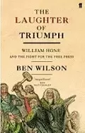 Image of laughter of triumph william hone and the fight for the free press