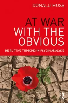 Image of At War with the ObviousDisruptive Thinking in Psychoanalysis