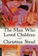 Image of man who loved children a novel