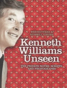 Image of Kenneth Williams Unseen by Wes Butters Hardback