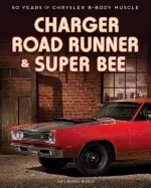 Image of charger road runner and super bee 50 years of chrysler b body muscle