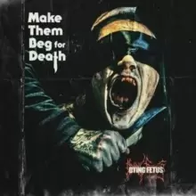 Image of Make Them Beg for Death