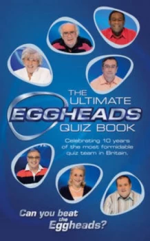 Image of The Ultimate Eggheads Quiz Book by Eggheads Hardback