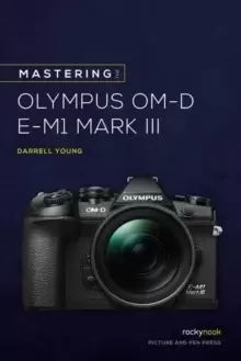 Image of Mastering the Olympus OMD EM1 Mark III