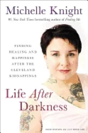 Image of life after darkness finding healing and happiness after the cleveland kidna