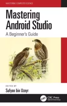 Image of Mastering Android StudioA Beginner's Guide