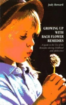 Image of Growing up with Bach Flower Remedies by Judy Howard Paperback