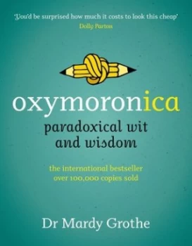 Image of Oxymoronica by Dr Mardy Grothe Hardback