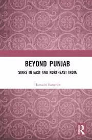 Image of Beyond Punjab Sikhs in East and Northeast India