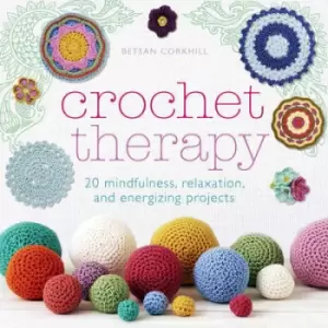 Image of Crochet therapy by Betsan Corkhill
