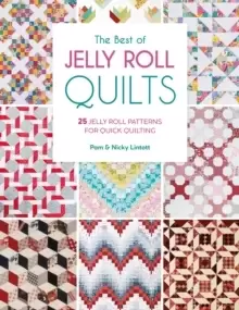 Image of The Best of Jelly Roll Quilts : 25 jelly roll patterns for quick quilting