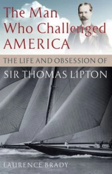 Image of The Man Who Challenged America by Laurence Brady Hardback