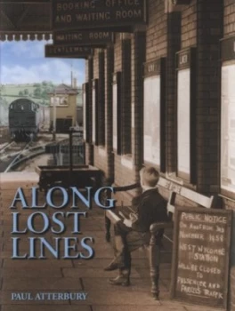 Image of Along Lost Lines by Paul Atterbury Hardback