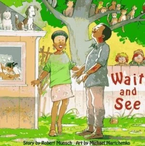 Image of Wait and See by Robert Munsch Paperback