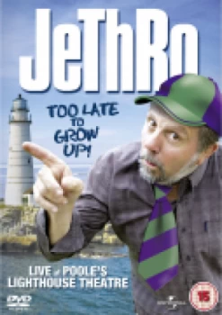Image of Jethro - Too Late To Grow Up