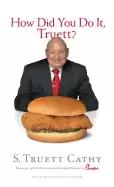 Image of how did you do it truett a recipe for success