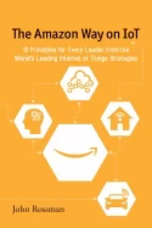 Image of amazon way on iot 10 principles for every leader from the worlds leading in