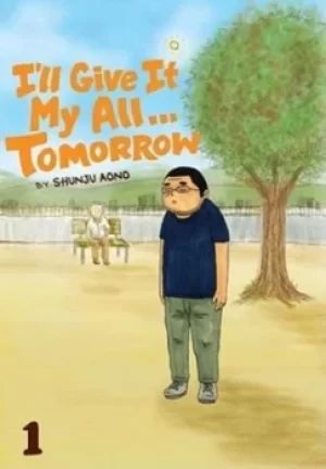 Image of Ill give it my all-- tomorrow by Shunju Aono
