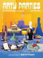 Image of arty parties an entertaining cookbook from the creator of salad for preside