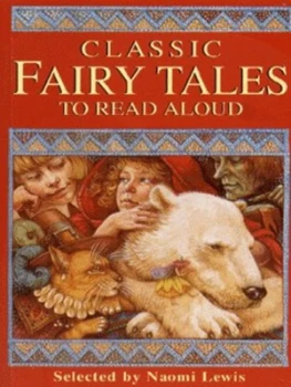 Image of Classic Fairy Tales to Read Aloud by Naomi Lewis and Jo Worth Paperback