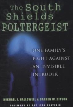 Image of The South Shields Poltergeist by Michael J. Hallowell Hardback