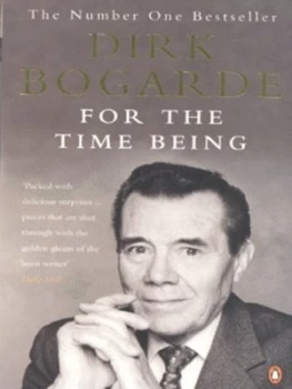 Image of For the Time Being by Dirk Bogarde Paperback